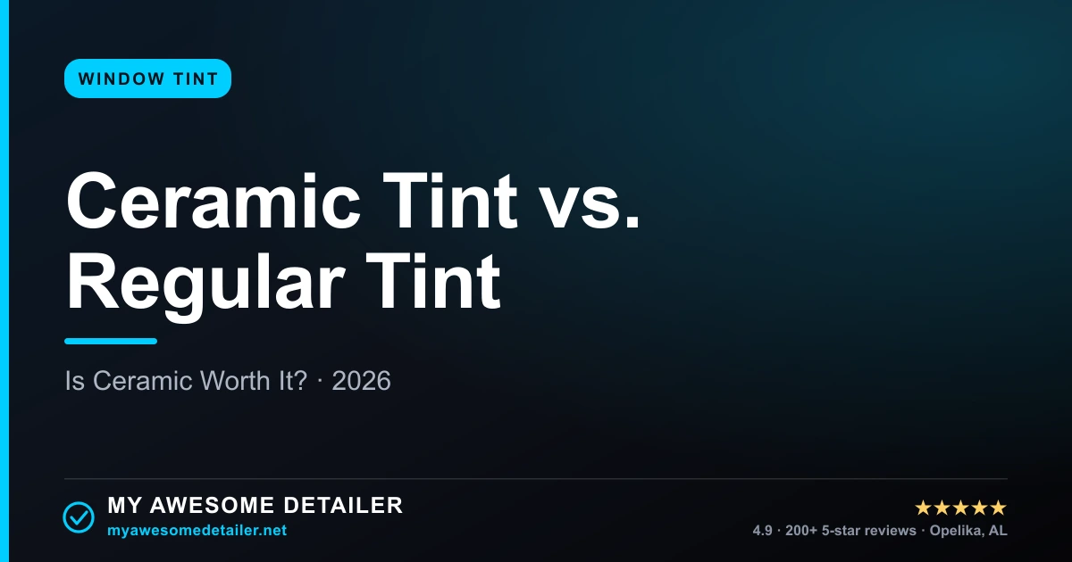 Ceramic Tint vs. Regular Tint: Is It Worth It?